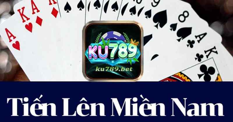 Ku789 hướng dẫn cách thức và chơi Tiến Lên Miền Nam.jpg