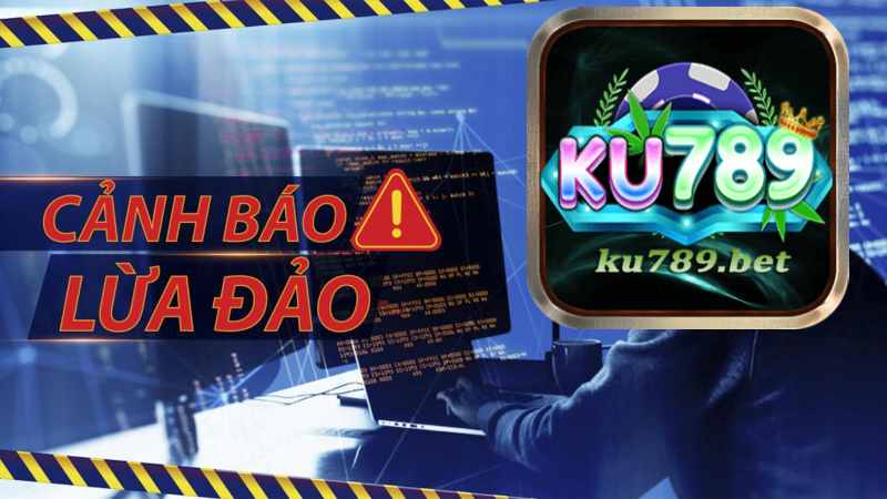 App Ku789 bị giả mạo – Dấu hiệu nhận biết cổng game giả mạo.jpg