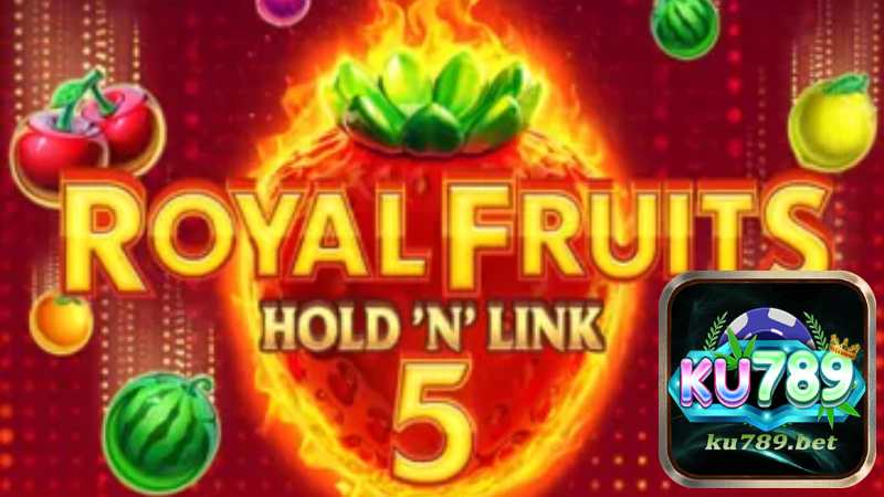Chinh Chiến Royal Fruit Slot Tại Cổng Game Ku789.jpg